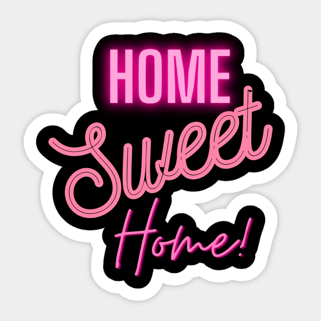 Home Sweet Home Sticker by 6figurebro@gmail.com